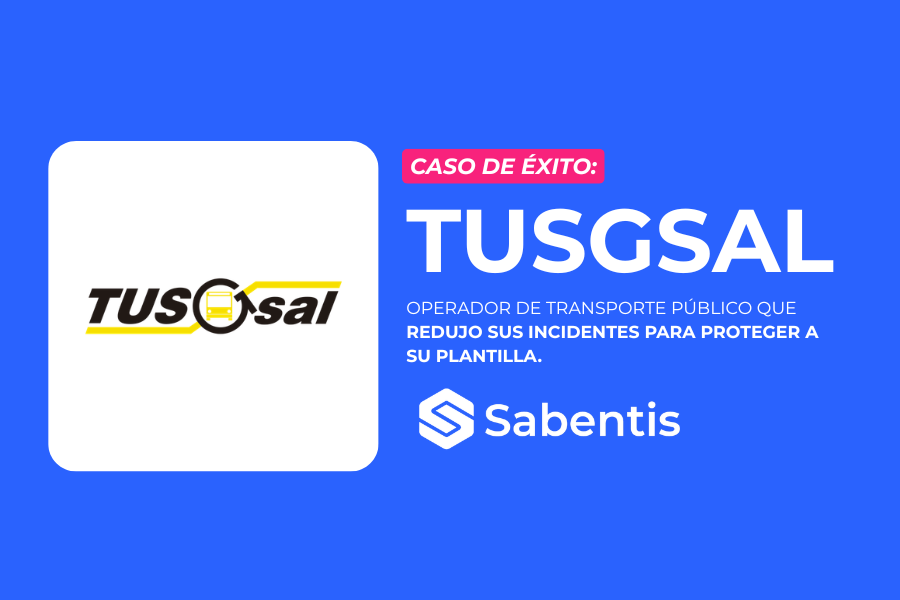 Caso de éxito TUSGSAL con Sabentis — operador de transporte público