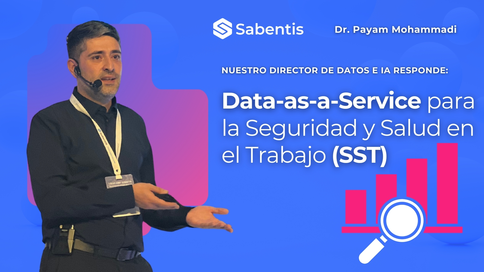 Director de Datos e IA de Sabentis explicando Data as a Service aplicado a indicadores y KPI en prevención de riesgos laborales y Seguridad y Salud en el Trabajo (SST)