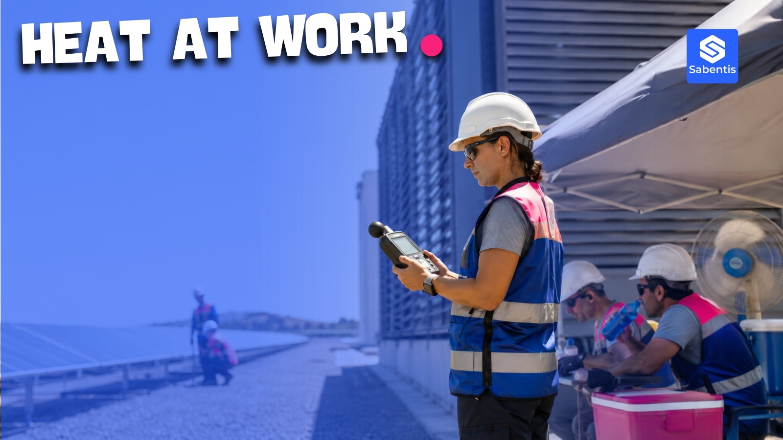 Workers resting in the shade with water on a site, preventive measures against heat at work