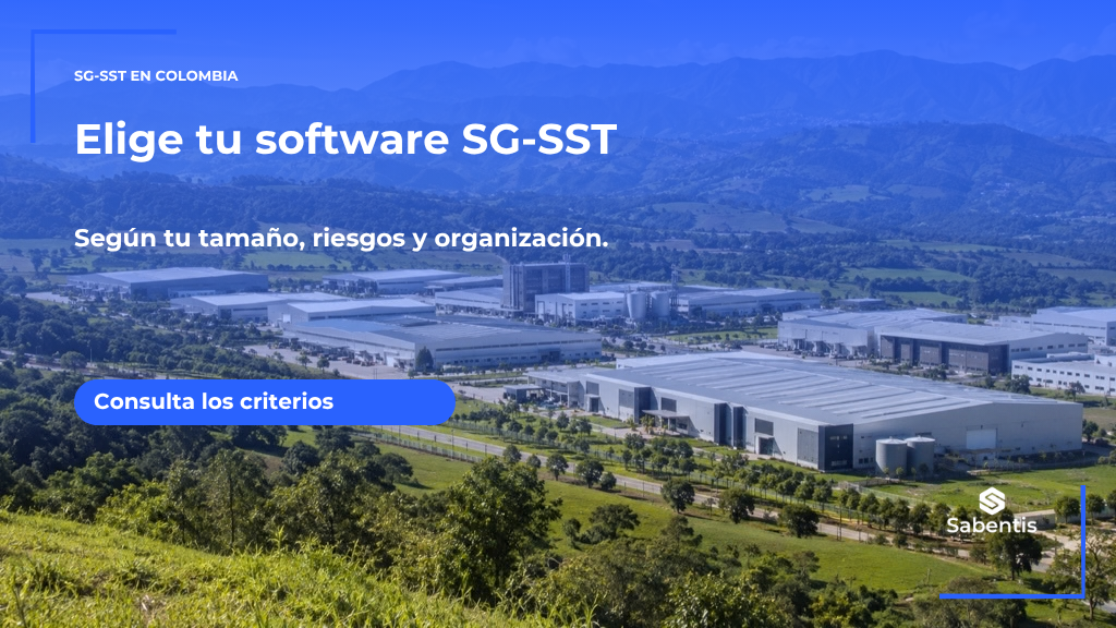 Software SG-SST en Colombia: cómo elegirlo según el tamaño, los riesgos y la operación de tu empresa