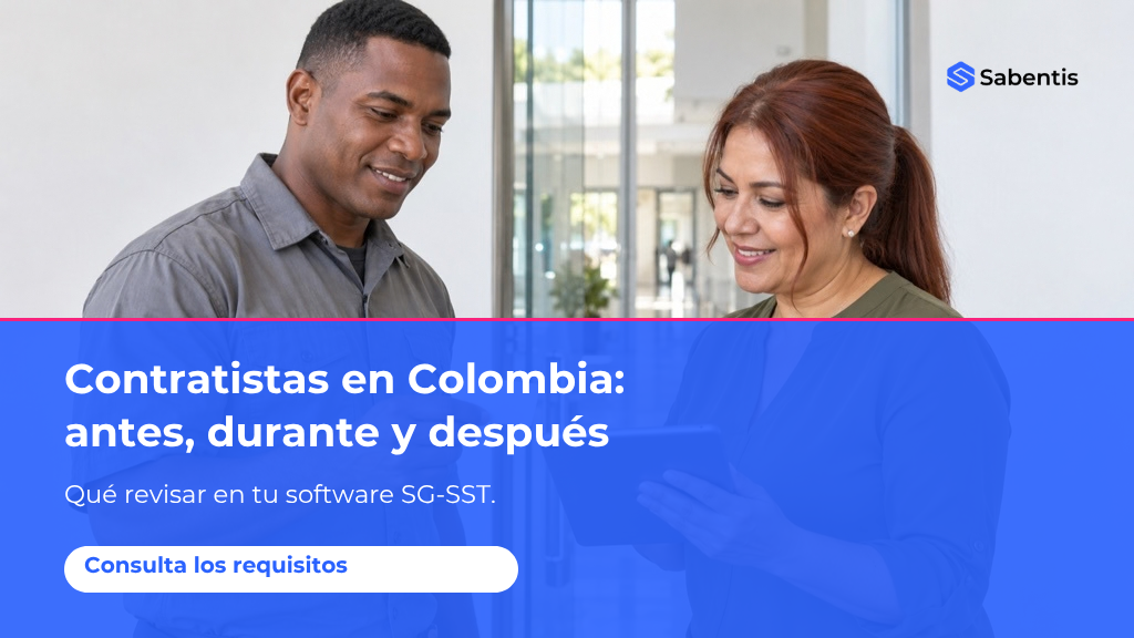 Contratistas en Colombia: qué debe permitir un software SG-SST antes, durante y después del servicio