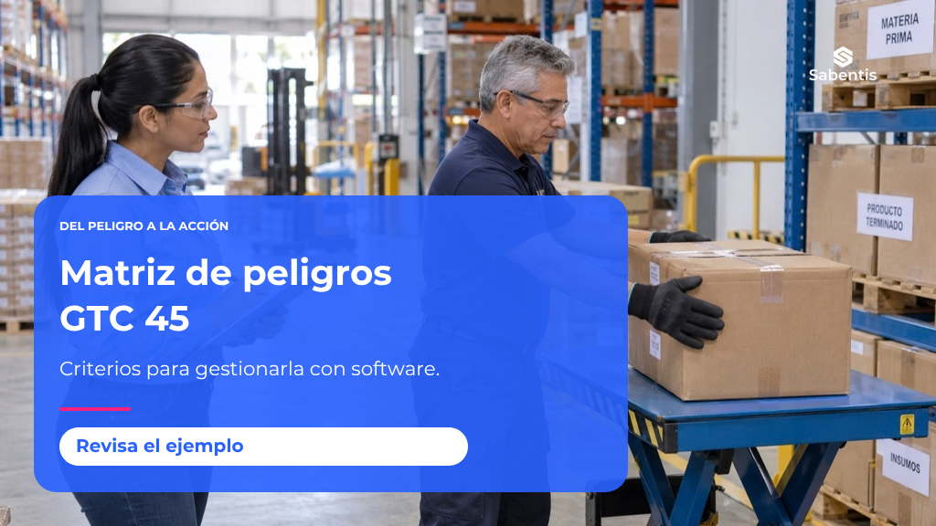 Matriz de peligros GTC 45: ejemplo práctico y criterios para gestionarla con software
