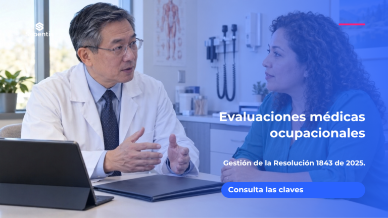 Evaluaciones médicas ocupacionales: cómo gestionar la Resolución 1843 de 2025 con software