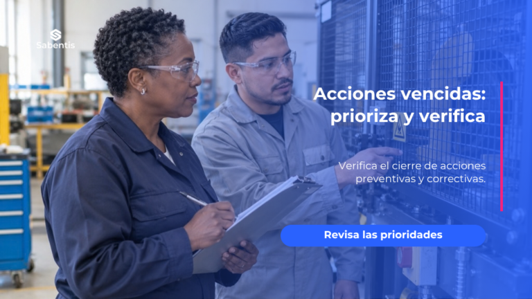 Acciones preventivas y correctivas vencidas: cómo priorizarlas y verificar su cierre con software